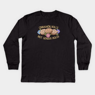 Cinnamon Rolls not gender Roles Kids Long Sleeve T-Shirt